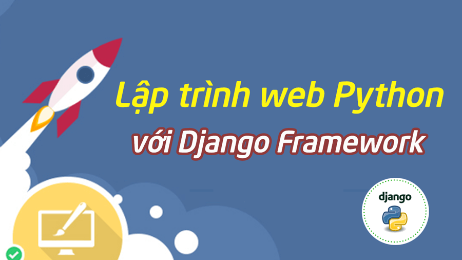 Lập trình web Python với Django